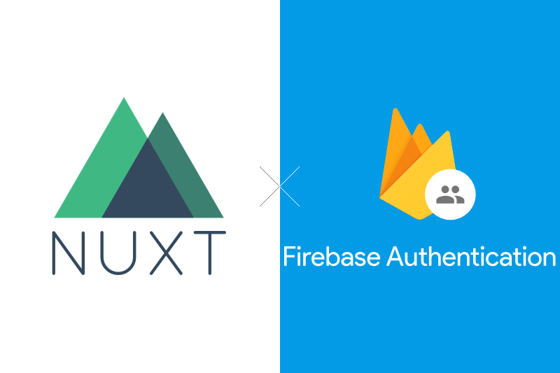 Nuxt.jsとFirebase Authenticationでログイン認証を作る